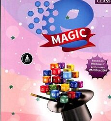 E Magic Class 4 (Based On Windows 7 And Covers Ms Office 2007)