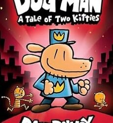 Dog Man 3 :  A Tale Of Two Kitties