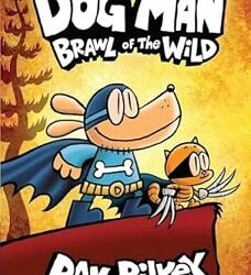 Dog Man 6:  Brawl Of The Wild