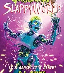 Goosebumps SlappyWorld 07 : It's Alive! It's Alive!