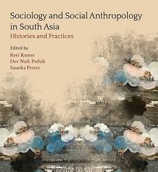 Sociology and Social Anthropology in South Asia