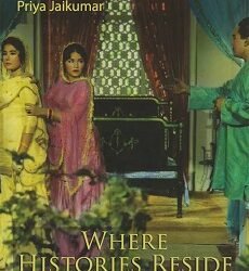 Where Histories Reside: India As Filmed Space