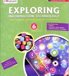 Exploring Information Technology 6 : Based On Windows 10 and Ms Office 2016 NEP 2020