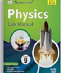 Together With Physics Lab Manual Class 9 (ICSE)
