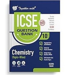 Together With ICSE Question Bank Chemistry Class 10