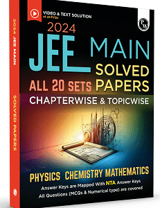 JEE Main Solved Papers All 20 Sets Chapterwise and Topicwise Physics, Chemistry, Mathematics