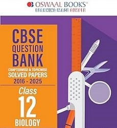Oswaal CBSE Question Bank Solved Papers (2016-2025) Class 12 Biology