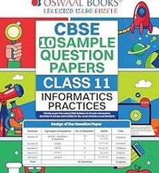 Oswaal CBSE 10 Sample Question Papers Class 11 Informatics Practices