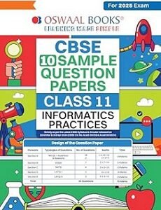 Oswaal CBSE 10 Sample Question Papers Class 11 Informatics Practices