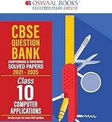 Oswaal CBSE Question Bank (2016 - 2025) Class 10 Computer Application