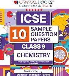 Oswaal ICSE 10 Sample Question Papers Class 9 Chemistry (For 2025 Exam)