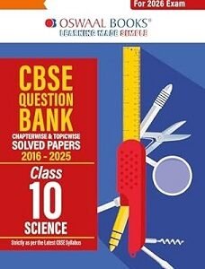 Oswaal CBSE Question Bank (2016 - 2025) Class 10 Science (2026 Exam)