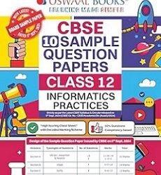 Oswaal CBSE 10 Sample Question Papers Class 12 Informatics Practices