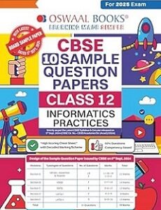 Oswaal CBSE 10 Sample Question Papers Class 12 Informatics Practices
