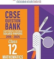 Oswaal CBSE Question Bank Solved Papers (2016-2025) Class 12 Mathematics