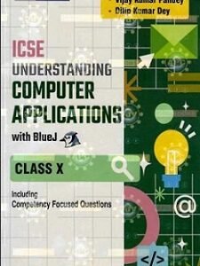APC Understanding Computer Applications With BlueJ ICSE Class 10 (For 2026 Examination)