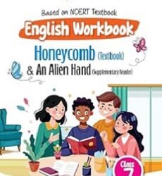 Based On NCERT English Workbook Honeycomb (Textbook) & An Alien Hand (Supplementary Reader) Class 7