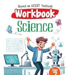 Based On NCERT Textbook Workbook Science Class 7