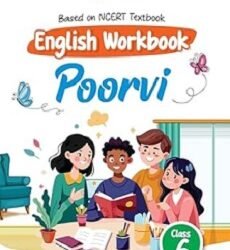 Based On NCERT Textbook English Workbook Poorvi Class 6