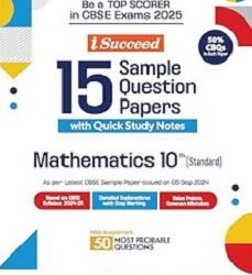 I-Succeed 15 Sample Question Papers Mathematics (Standard) Class 10 (CBSE Exams 2025)