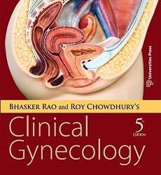 Bhasker Rao and Roy Chowdhury’s Clinical Gynecology