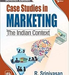 Case Studies In Marketing: The Indian Context