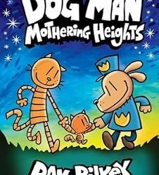 Dog Man 10:  Mothering Heights