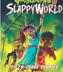 Goosebumps Slappy World 14 : Fifth-Grade Zombies