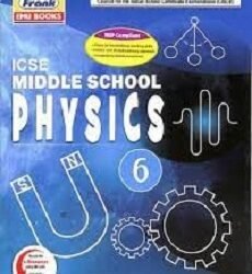 Middle School Physics 6 (ICSE) NEP 2020