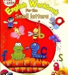 Smile & Learn : English Workbook For The Small Letters