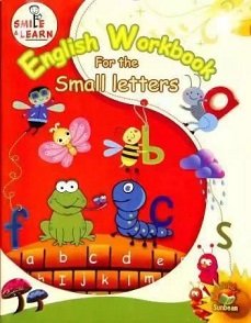 Smile & Learn : English Workbook For The Small Letters