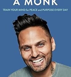 Think Like a Monk : Train your Mind for Peace and Purpose Every day