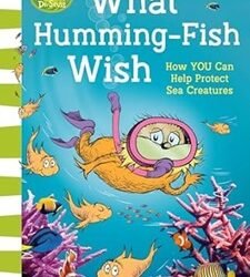 What Humming Fish Wish: How YOU Can Help Protect