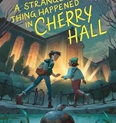 A Strange Thing Happened in Cherry Hall