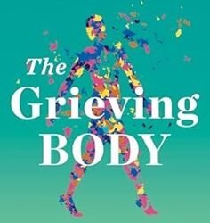 The Grieving Body
