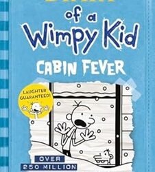 Diary Of A Wimpy Kid 6 : Cabin Fever