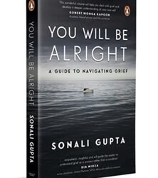 You Will Be Alright: A Guide to Navigating Grief