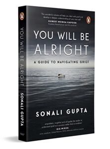 You Will Be Alright: A Guide to Navigating Grief