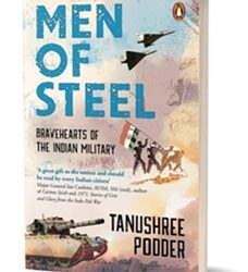Men Of Steel: Bravehearts Of The Indian Military