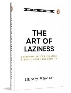 The Art Of Laziness