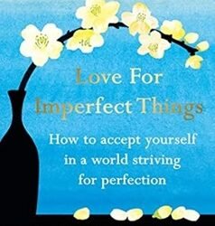 Love For Imperfect Things