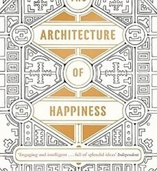 Architecture of Happiness