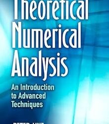 Theoretical Numerical Analysis: An Introduction to Advanced Techniques