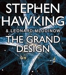 The Grand Design Hawking & Mlodinow
