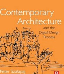 Contemporary Architecture and the Digital Design Process