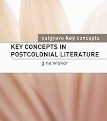 Key Concepts in Postcolonial Literature