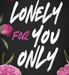 Lonely For You Only