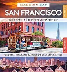 Make My Day: San Francisco