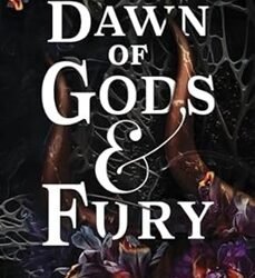 A Dawn of Gods and Fury