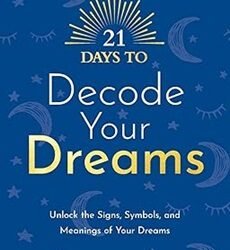 21 Days to Decode Your Dreams